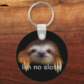 Ich bin kein Sloth-Schlüsselanhänger Schlüsselanhänger (Vorderseite)