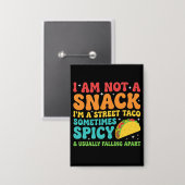 Ich bin kein Snack, ich bin ein voller Straßentaco Button (Vorderseite/Rückseite)