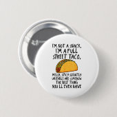 Ich bin kein Snack, ich bin ein voller Straßentaco Button (Vorne & Hinten)
