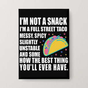 Ich bin kein Snack, ich bin ein voller Straßentaco Button