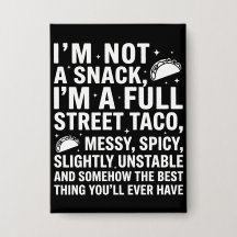 Ich bin kein Snack, ich bin ein voller Straßentaco