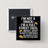 Ich bin kein Snack, ich bin ein voller Straßentaco Button (Vorne & Hinten)