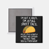 Ich bin kein Snack, ich bin ein voller Straßentaco Magnet (Vorderseite/Rückseite)