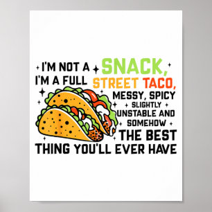 Ich bin kein Snack, ich bin ein voller Straßentaco Poster
