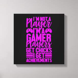 Ich bin kein Spieler, ich bin ein Gamer Leinwanddr Leinwanddruck