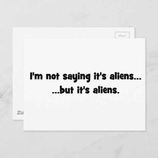 Ich bin kein Sprichwort, dass es Außerirdischen si Postkarte (Vorne/Hinten)
