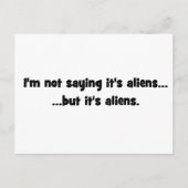 Ich bin kein Sprichwort, dass es Außerirdischen si Postkarte (Vorderseite)