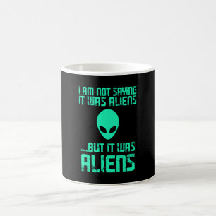 Ich bin kein Sprichwort, dass es Außerirdischen w Kaffeetasse