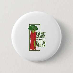 Ich bin kein Sprichwort, dass ich perfekt bin, abe Button