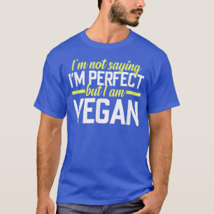 Ich bin kein Sprichwort, dass ich perfekt bin, abe T-Shirt