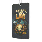 Ich bin kein Sprichwort, es waren Außerirdischen, Autolufterfrischer (Links)