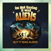 Ich bin kein Sprichwort, es waren Außerirdischen, Fensteraufkleber (Blatt 3)