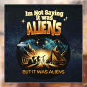 Ich bin kein Sprichwort, es waren Außerirdischen, Fensteraufkleber (Blatt 2)