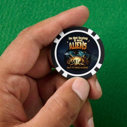 Ich bin kein Sprichwort, es waren Außerirdischen, Pokerchips (Hand)