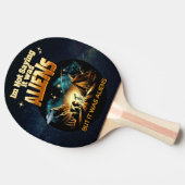 Ich bin kein Sprichwort, es waren Außerirdischen, Tischtennis Schläger (Seitenansicht)