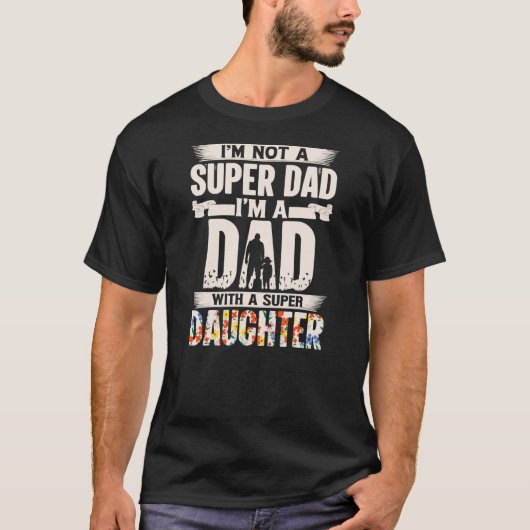 Ich bin kein Super-Vater, ich bin ein Vater mit ei T-Shirt (Vorderseite)