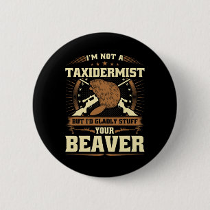 Ich bin kein Taxiderist Biber Joke Adult Humor Bea Button