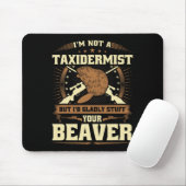 Ich bin kein Taxiderist Biber Joke Adult Humor Bea Mousepad (Mit Mouse)