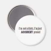 Ich bin kein Tollpatsch, nur ein Unfall anfällig Magnet (Vorderseite/Rückseite)