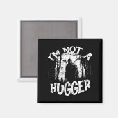 Ich bin kein Umarmer Lustiger gruseliger Charakter Magnet (Vorderseite/Rückseite)