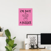 Ich bin kein Umarmer Lustiger Kaktus Poster (Heimbüro)