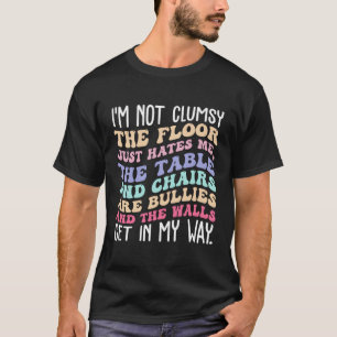 Ich bin kein unbeholfenes Sprichwort T-Shirt