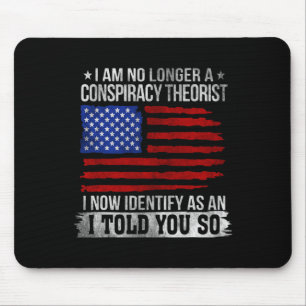 Ich bin kein Verschwörungstheoretiker mehr Mousepad