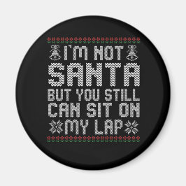 Ich bin kein Weihnachtsmann, aber du kannst noch a Magnet