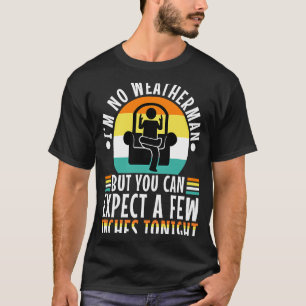 Ich bin kein Wetter, aber man kann ein paar Zentim T-Shirt