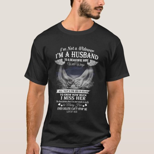 Ich bin kein Witwer, ich bin ein Ehemann eines sch T-Shirt (Vorderseite)
