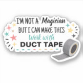 Ich bin kein Zauberer, aber ich kann diese Arbeit Aufkleber (Vorderseite)