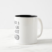 Ich bin kein Zauberkünstler, aber ich kann sehen,  Zweifarbige Tasse (VorderseiteRechts)