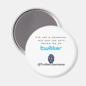 Ich bin keine Berühmtheit...Folge mir im Twitter. Magnet (Vorderseite/Rückseite)