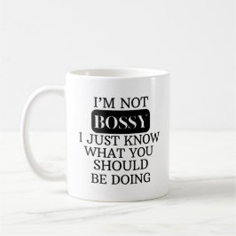 Ich bin keine Bossy-Tasse, Funny Quote Tasse, Gesc Kaffeetasse