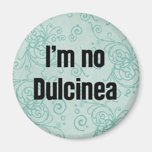 Ich bin keine Dulcinea Magnet (Vorne)