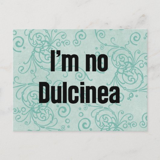 Ich bin keine Dulcinea Postkarte (Vorderseite)