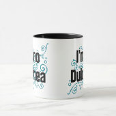 Ich bin keine Dulcinea Tasse (Zentrum)