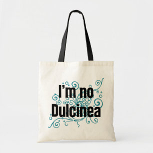 Ich bin keine Dulcinea Tragetasche