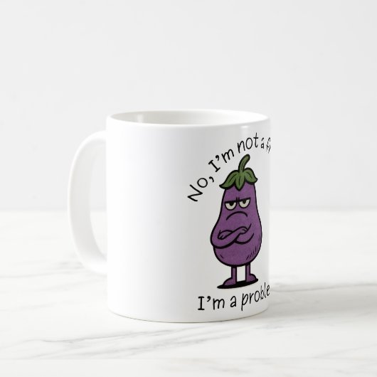 "Ich bin keine Frucht, ich bin ein Problem" Funny  Kaffeetasse (Vorderseite Links)