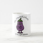 "Ich bin keine Frucht, ich bin ein Problem" Funny Kaffeetasse (Mittel)