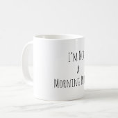 Ich bin keine Frühaufsteherin Lustiger Kaffeebeche Kaffeetasse (Vorderseite Links)