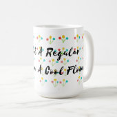 🌺 "Ich bin keine gewöhnliche Blume, ich bin eine Kaffeetasse (VorderseiteRechts)