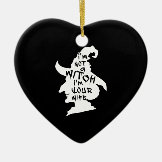 Ich bin keine Hexe, ich bin dein Ehefrau-Funny Hal Keramik Ornament (Vorne)