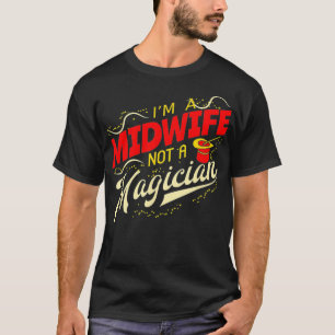 Ich bin keine Magierin, sondern eine Midfrau T-Shirt