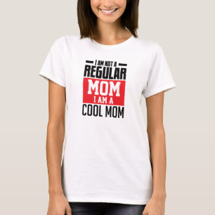 Ich bin keine normale Mutter, die cool ist T-Shirt