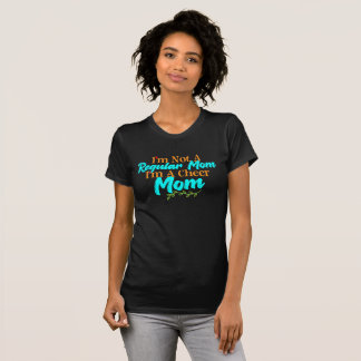 Ich bin keine normale Mutter, ich bin eine fröhlic T-Shirt