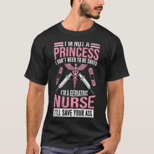 Ich bin keine Prinzessin, ich bin eine Altenpflege T-Shirt