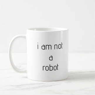 Ich bin keine Roboter-Tasse Kaffeetasse
