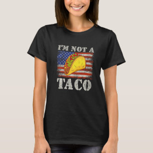 Ich bin keine Taco-Flagge T-Shirt