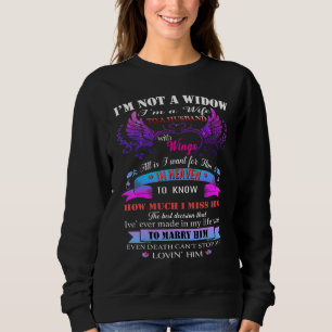 Ich bin keine Witwe, ich bin eine Ehefrau zu einem Sweatshirt